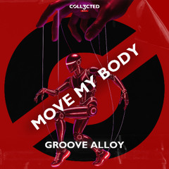 Groove Alloy - Move My Body (Radio Edit)