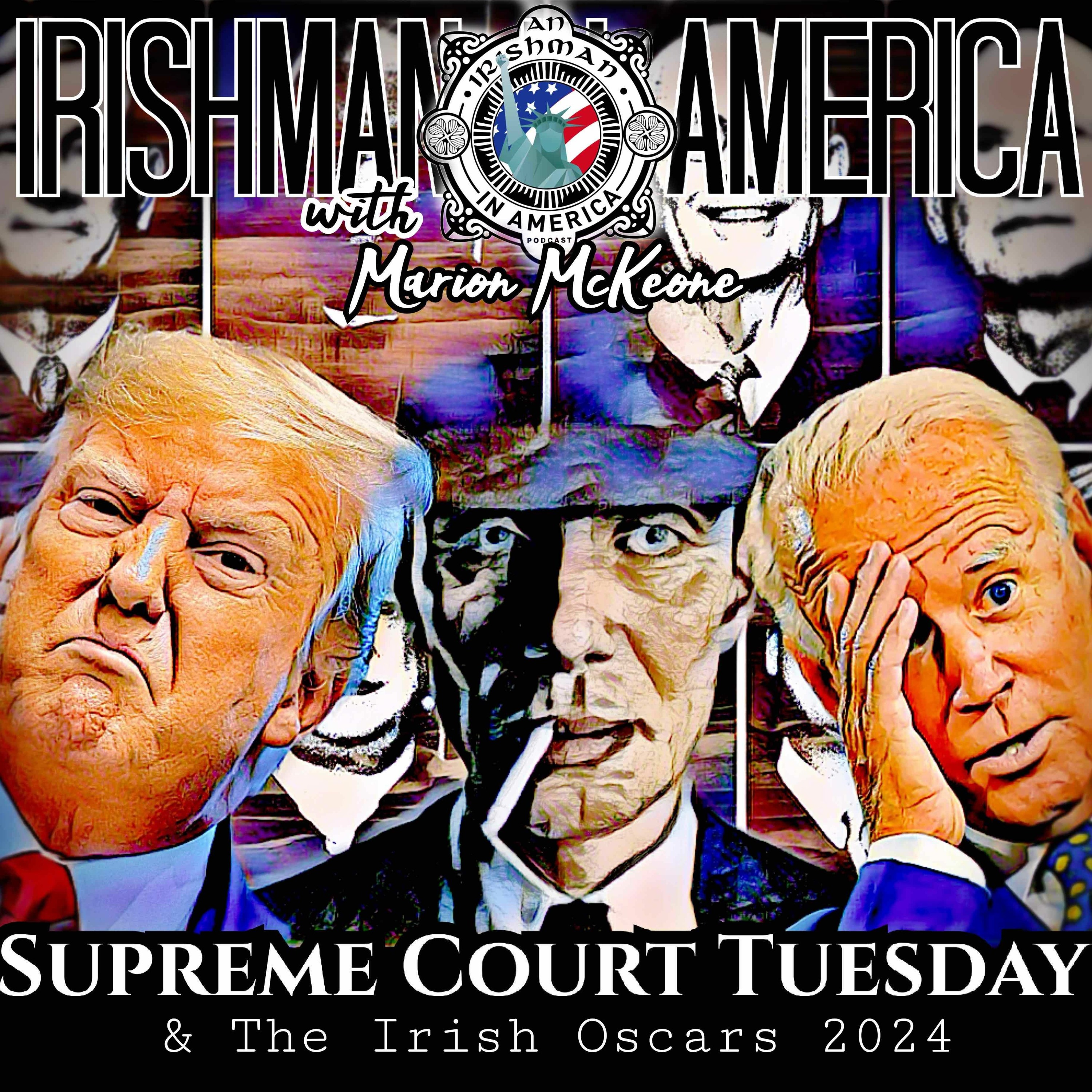Supreme Court Tuesday & The Irish Oscars - Irishman In America with Marion McKeone_ episode artwork