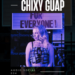 CHIXY GUAP - Audio Social 034