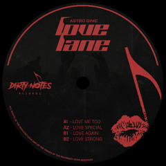(PREMIERE) Astro Dime - Love Strong [Dirty Notes | DTN005]