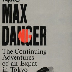 [❤ PDF ⚡]  More Max Danger: The Continuing Adventures of an Expat in T