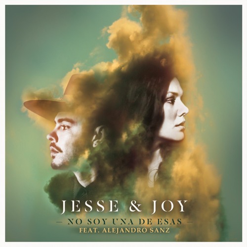 Listen to No Soy Una De Esas (feat. Alejandro Sanz) by Jesse&Joy in Un  Besito Más playlist online for free on SoundCloud