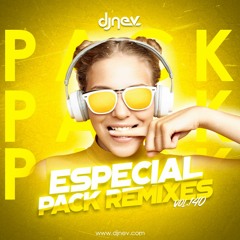 Especial Pack Remixes Dj Nev Vol.140