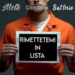 MCT8 - Rimettetemi in Lista (feat. Batterio & Corinthiax)