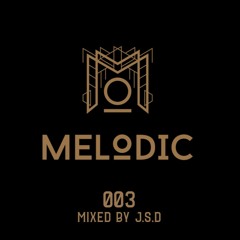 MELODIC 003 - J.S.D