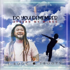 DO YOU REMEMBER X SPREAD MY WINGS MASHUP