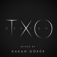 TXO Design Mixed By Hakan Gorur