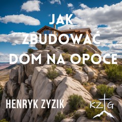Jak budować dom na opoce