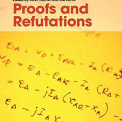 Get EPUB 📨 Proofs and Refutations: The Logic of Mathematical Discovery (Cambridge Ph