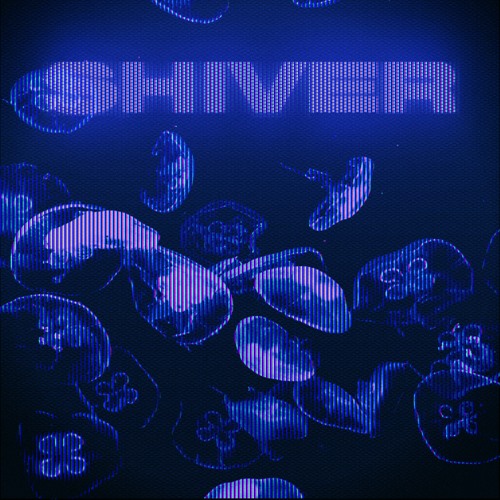 SHIVER Feat. JXXPSINNXR