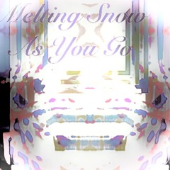 Melting snow as you go