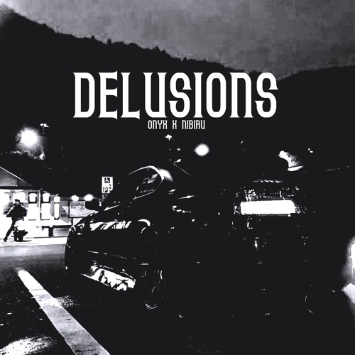 delusions (+ onyx)