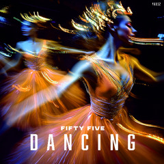 Fifty Five - Dancing