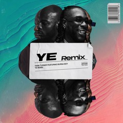 BURNA BOY - YE "Yann TURNER  Remix"