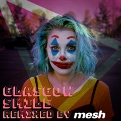Covered in Snow - Glasgow Smile (Mesh Remix)