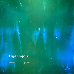 [EGC0.22] Tigermjólk > 45:48