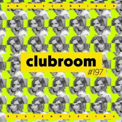 Club Room 197 with Anja Schneider
