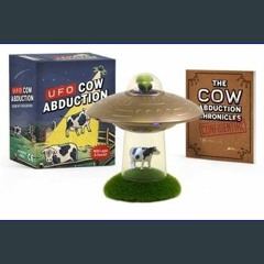 {READ} 💖 UFO Cow Abduction: Beam Up Your Bovine (With Light and Sound!) (RP Minis) Pdf