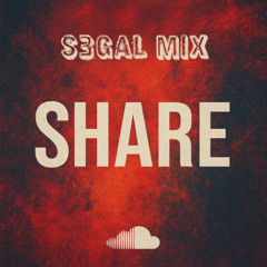 S3gaL MiX - Share