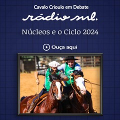 Cavalo Crioulo em Debate - Núcleos e o Ciclo 2024