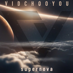 2. VidChooYou - Supernova