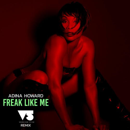 Adina Howard - Freak Like Me (Version Five Remix)