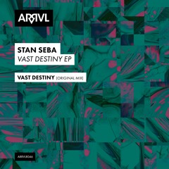 PREMIERE: Stan Sebs - Vast Destiny (Original Mix) [ARRVL Records]