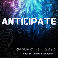 Anticipate: Jan 1, 2023