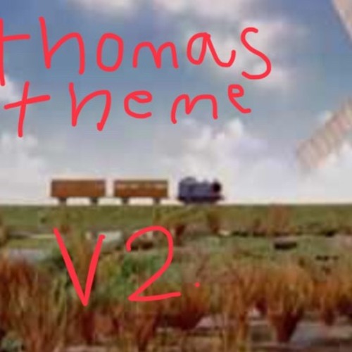Stream Thomas theme V2 (midi edit) by little blue tanky (Tank engine  gamer45) | Listen online for free on SoundCloud