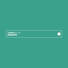 Juicebox Radio 191 - Mazayr