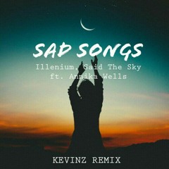 Sad Songs (Kevinz Remix)