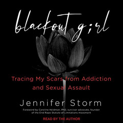 [Get] KINDLE 🗸 Blackout Girl (With New and Updated Content for the #MeToo Era): Trac