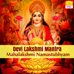 Devi Lakshmi Mantra Mahalakshmi Namastubhyam