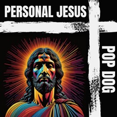 PopDog - Personal Jesus