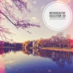 #stayhealthy s e l e c t i o n  '20