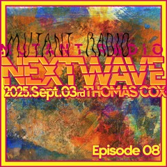 Next Wave w. Thomas Cox [03.09.25]