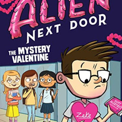 download EPUB 📖 The Alien Next Door 6: The Mystery Valentine by  A.I. Newton &  Anja