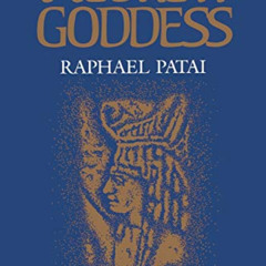 [DOWNLOAD] EPUB 📃 The Hebrew Goddess 3rd Enlarged Edition by  Raphael Patai,Merlin S