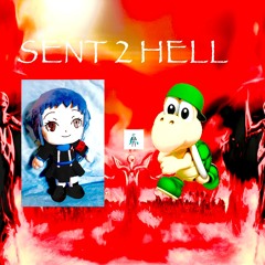 SENT 2 HELL FEATURING HAPPYBURGER