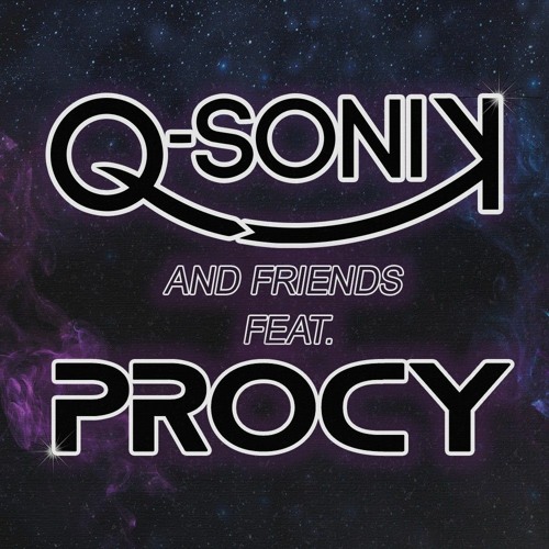 Q-Sonik & Friends Feat. PROCY