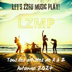 LZMP - tous les artistes de A à Z -Automne 2024
