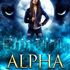 free KINDLE 📪 ALPHA: Origins (Mackenzie Grey Book 3) by  Karina Espinosa [EBOOK EPUB