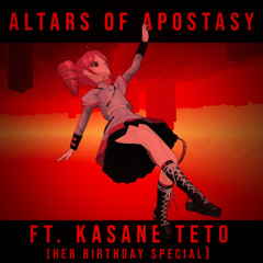 Altars of Apostasy (Lyrics Cover) ft. Kasane Teto [Her BIRTHDAY special]