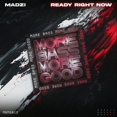 MADZI - Ready Right Now