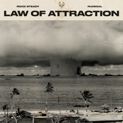 LAW OF ATTRACTION - ROCK STEADY FT RUDEGAL