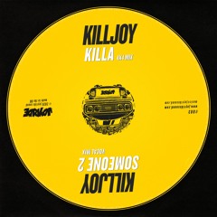 Killjoy - Killa (4x4 Mix) OUT NOW
