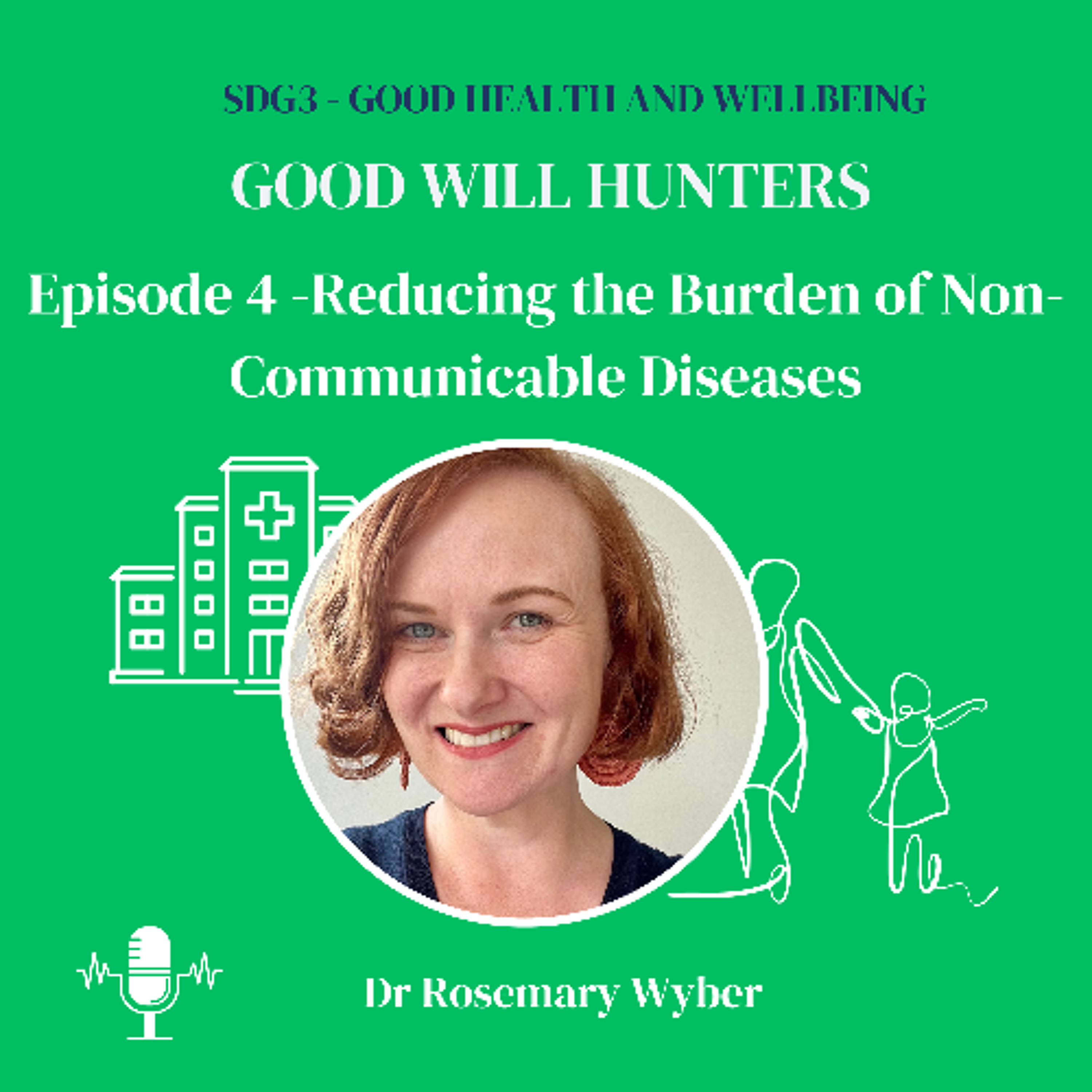 SDG3.4 - Reducing the Burden of NCDs with Dr Rosemary Wyber episode artwork