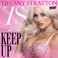 Tiffany Stratton - Keep Up [Entrance Theme]