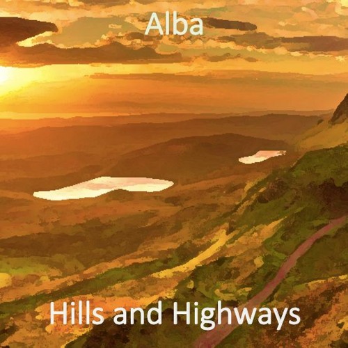 Hills and Highways (The Celestial Song)