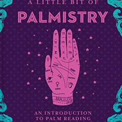 View PDF 🖋️ A Little Bit of Palmistry: An Introduction to Palm Reading (Volume 16) (